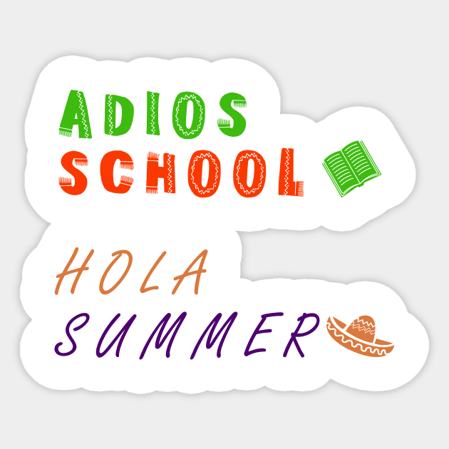 Adios School Hola Summer Sticker by Kacpi-Design